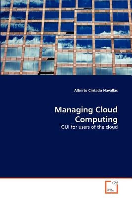 Managing Cloud Computing by Cintado Navallas, Alberto