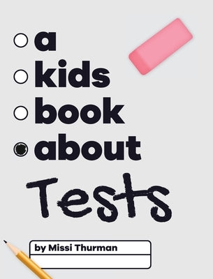 A Kids Book About Tests by Thurman, Missi