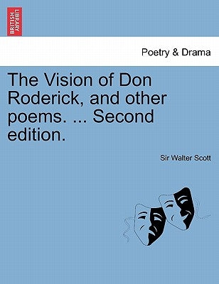 The Vision of Don Roderick, and Other Poems. ... Second Edition. by Scott, Walter