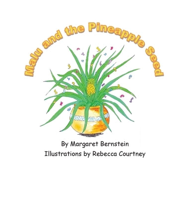 Malu and the Pineapple Seed by Bernstein, Margaret