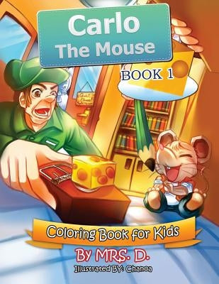 Carlo the Mouse: Coloring & Activity Kids Book 1 by D.
