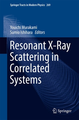 Resonant X-Ray Scattering in Correlated Systems by Murakami, Youichi
