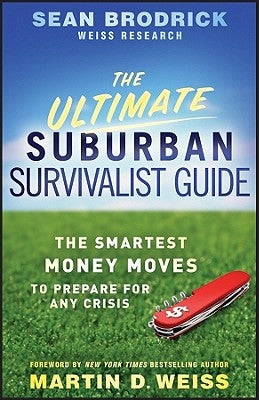 The Ultimate Suburban Survivalist Guide by Brodrick, Sean