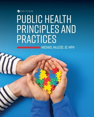 Public Health Principles and Practices by McLeod, Michael
