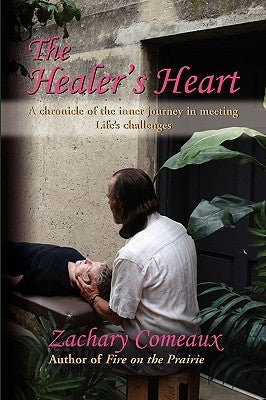The Healer's Heart by Comeaux, Zachary