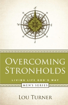 Overcoming Strongholds by Turner, Lou