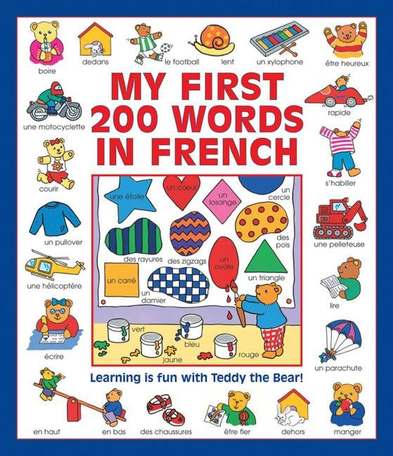 My First 200 Words in French: Learning Is Fun with Teddy the Bear! by Dopffer, Guillaume