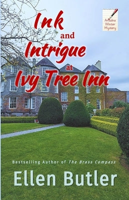 Ink and Intrigue at Ivy Tree Inn: An Ariadne Winter Murder Mystery by Butler, Ellen