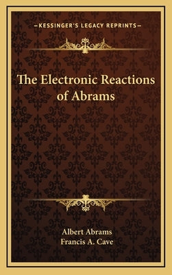 The Electronic Reactions of Abrams by Abrams, Albert
