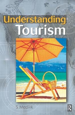 Understanding Tourism by Medlik, S.