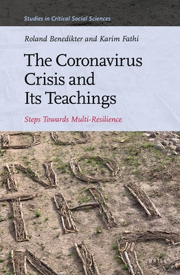 The Coronavirus Crisis and Its Teachings: Steps Towards Multi-Resilience by Benedikter, Roland