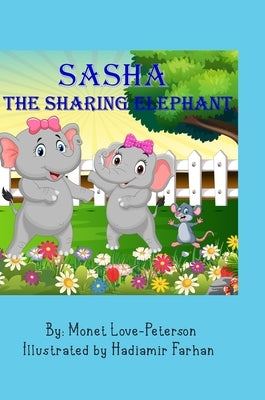 Sasha The Sharing Elephant by Love-Peterson, Monet