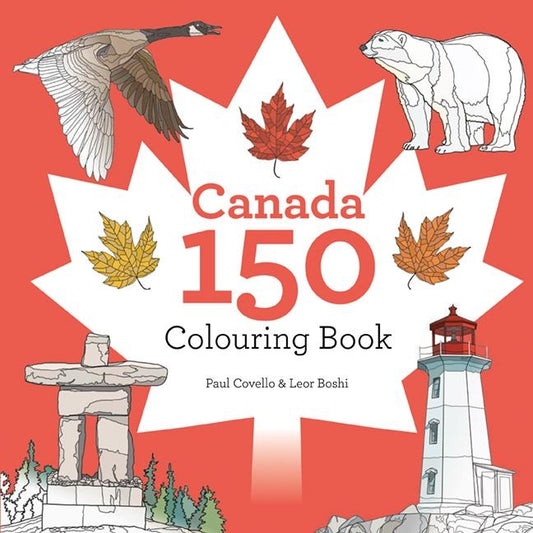 Canada 150 Colouring Book by Covello, Paul