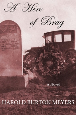 A Hero of Brag by Meyers, Harold Burton