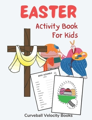 Easter Activity Book for Kids: Puzzles and Activities for Kids 6-12 by Books, Curveball Velocity