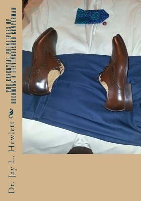 The Essential Principles Of Becoming A Distinguished Gentleman by Hewlett, Jay L.