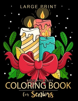 Bold and Easy large print coloring book for seniors: Senior-Friendly Coloring Delight by Lily Sally
