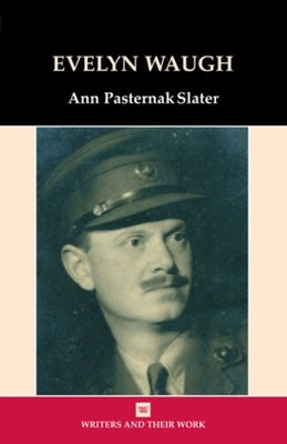 Evelyn Waugh by Slater, Ann Pasternak