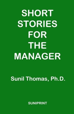Short Stories For The Manager by Thomas, Sunil