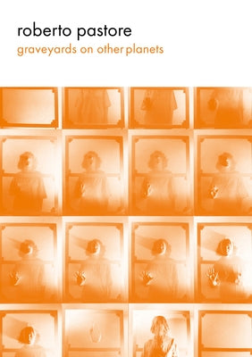 Graveyards on Other Planets by Pastore, Roberto