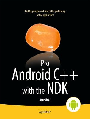 Pro Android C++ with the Ndk by Cinar, Onur