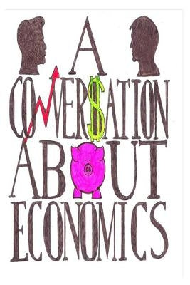 A Conversation About Economics by Werner, Richard