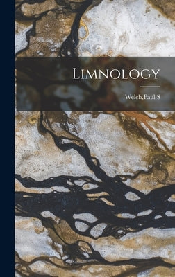 Limnology by Welch, Paul S.