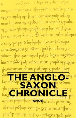 The Anglo-Saxon Chronicle by Anon