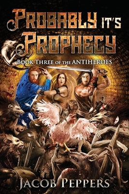 Probably it's Prophecy by Peppers, Jacob