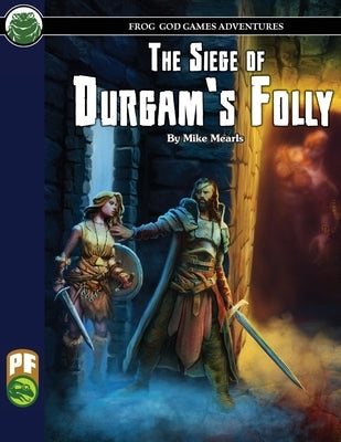 The Siege of Durgam's Folly PF by Mearls, Mike