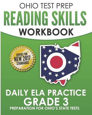 Ohio Test Prep Reading Skills Workbook Daily Ela Practice Grade 3: Practice for Ohio's State Tests for English Language Arts by Hawas, O.