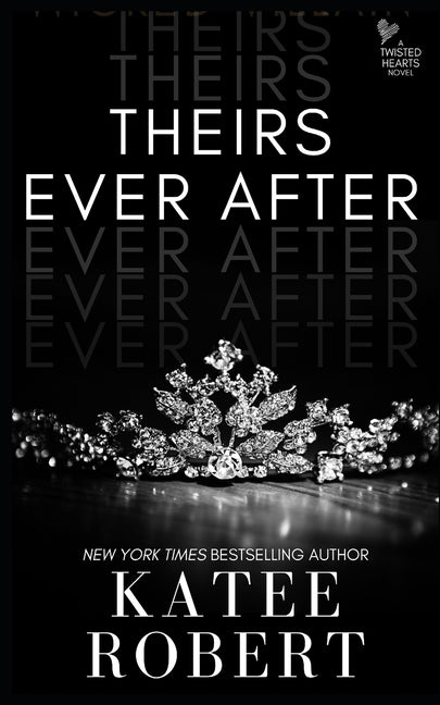 Theirs Ever After: (A MMF Romance) by Robert, Katee