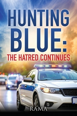 Hunting Blue: The Hatred Continues by Rama