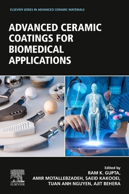 Advanced Ceramic Coatings for Biomedical Applications by Gupta, Ram