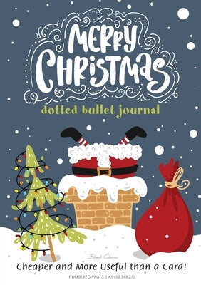 Merry Christmas Dotted Bullet Journal: Cheaper and More Useful than a Card!: Medium A5 - 5.83X8.27 by Blank Classic