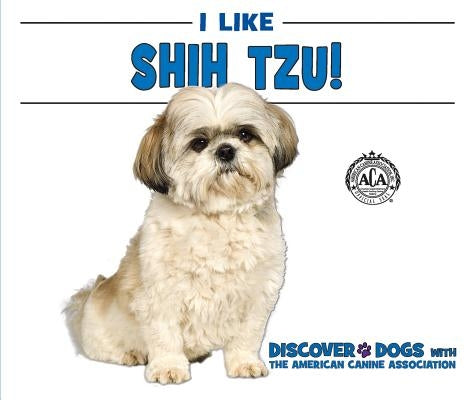 I Like Shih Tzu! by Bozzo, Linda