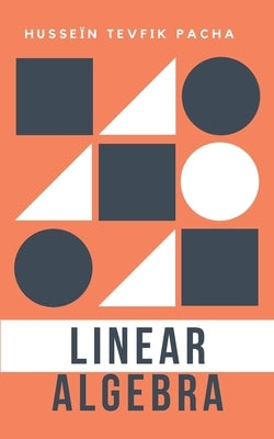 Linear Algebra by Pacha, Hussein Tevfik