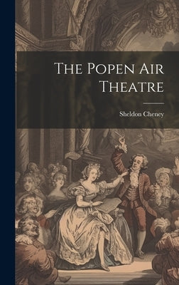 The Popen air Theatre by Cheney, Sheldon