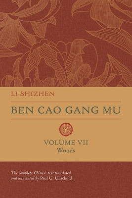 Ben Cao Gang Mu, Volume VII: Woods by Li, Shizhen
