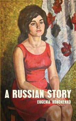 A Russian Story by Kononenko, Eugenia