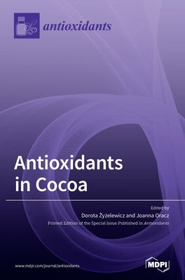 Antioxidants in Cocoa by Oracz, Joanna