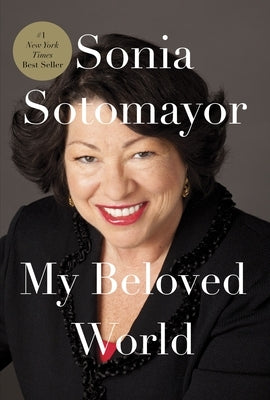 My Beloved World by Sotomayor, Sonia