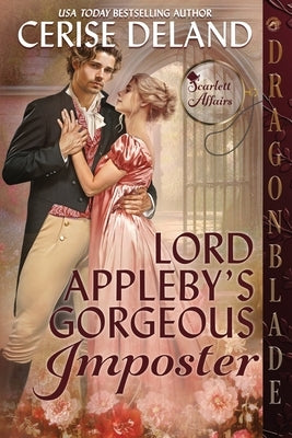 Lord Appleby's Gorgeous Imposter by Deland, Cerise