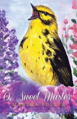 O, Sweet Master by Fuller, Martha