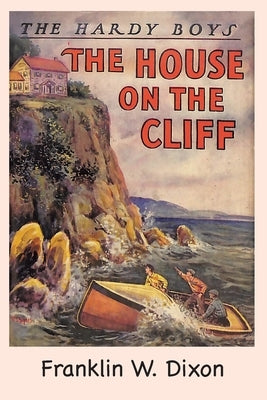 The Hardy Boys: The House on the Cliff (Book 2) by Dixon, Franklin W.