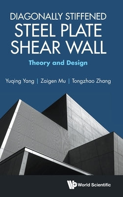 Diagonally Stiffened Steel Plate Shear Wall by Yang Yuqing