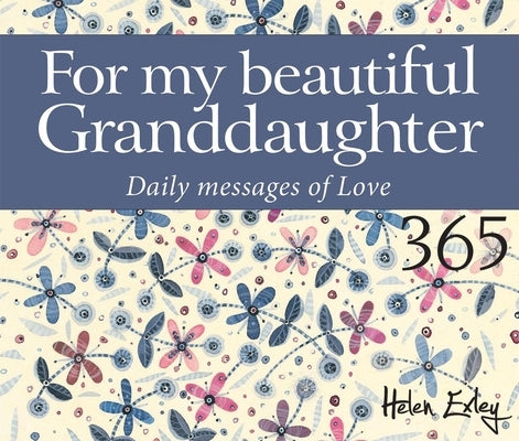 For My Beautiful Granddaughter: Daily Messages of Love by Exley, Helen