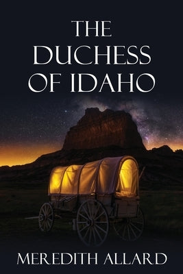 The Duchess of Idaho by Allard, Meredith