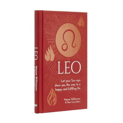 Leo: Let Your Sun Sign Show You the Way to a Happy and Fulfilling Life by Williamson, Marion
