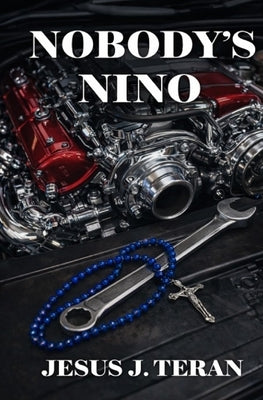 Nobody's Nino by Teran, Jesus J.